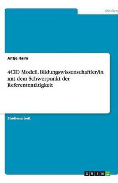 4CID Modell: Bildungswissenschaftl - Haim - Bøker - GRIN Verlag GmbH - 9783640315703 - 7. mai 2009