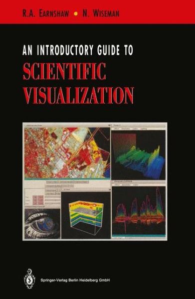 Cover for Rae Earnshaw · An Introductory Guide to Scientific Visualization (Taschenbuch) [Softcover Reprint of the Original 1st Ed. 1992 edition] (2012)