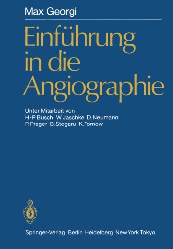 Cover for Max Georgi · Einfuhrung in die Angiographie (Paperback Book) [Softcover reprint of the original 1st ed. 1985 edition] (2011)