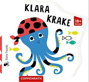 Cover for Coppenrath F · Kleine Freunde: Klara Krake (Board book) (2020)