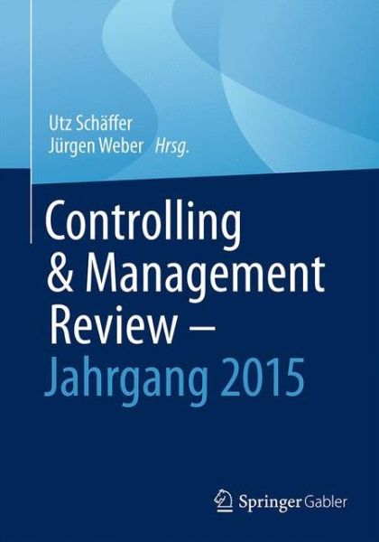 Cover for Utz Schaffer · Controlling &amp; Management Review - Jahrgang 2015 (Hardcover Book) (2016)