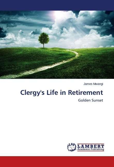 Cover for Mwangi · Clergy's Life in Retirement (Bok)
