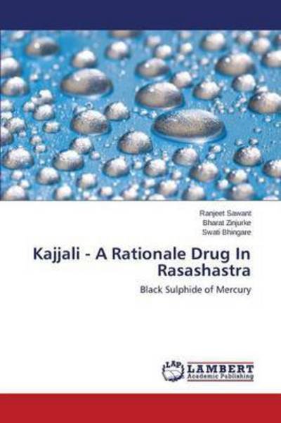 Cover for Bhingare Swati · Kajjali - a Rationale Drug in Rasashastra (Paperback Book) (2014)