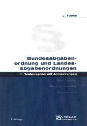 Cover for Josef Fuchs · Bundesabgabenordnung Und Landesabgabenordnungen (Book)