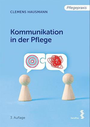 Kommunikation In Der Pflege - Clemens Hausmann - Books -  - 9783708923703 - 