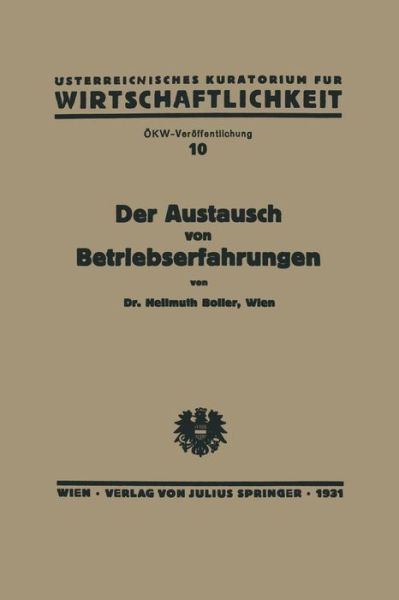 Cover for Boller Boller · Der Austausch Von Betriebserfahrungen: Ziele Und Methoden Der OEsterreichischen Arbeitsgemeinschaft Fur Erfahrungsaustausch (Paperback Book) [1931 edition] (1931)