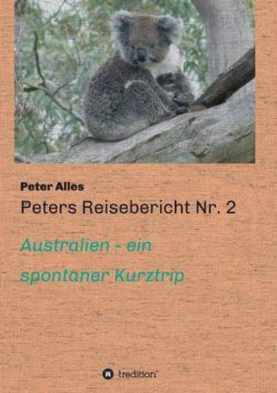Cover for Peter Alles · Peters Reisebericht Nr. 2 (Paperback Book) (2015)