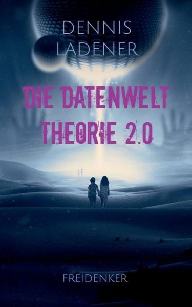 Cover for Ladener · Die Datenwelt Theorie 2.0 (Book) (2019)