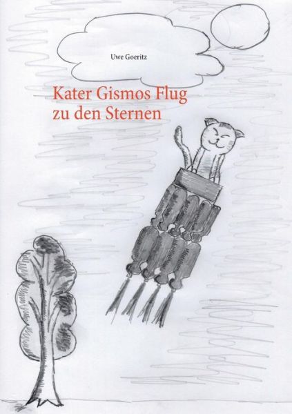 Cover for Uwe Goeritz · Kater Gismos Flug Zu den Sternen (Paperback Book) [German edition] (2014)