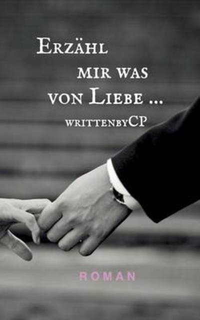 Cover for Posch · Erzähl mir was von Liebe ... (Buch) (2017)