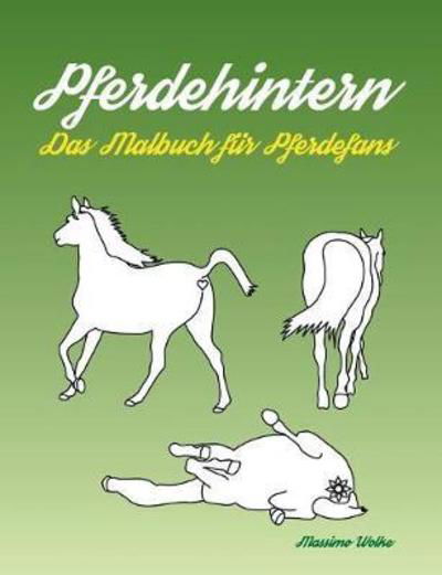 Pferdehintern - Das Malbuch für P - Wolke - Bøger -  - 9783739233703 - 3. juli 2018