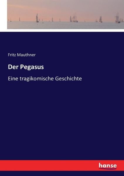 Cover for Mauthner · Der Pegasus (Buch) (2016)