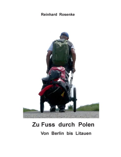 Cover for Reinhard Rosenke · Zu Fuss durch Polen (Paperback Book) (2022)