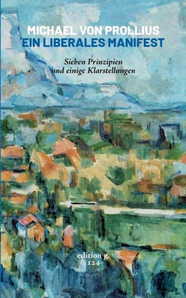 Cover for Michael Von Prollius · Ein liberales Manifest: Sieben Prinzipien und einige Klarstellungen (Paperback Book) (2024)