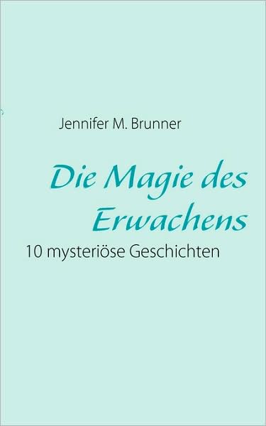Cover for Jennifer M. Brunner · Die Magie Des Erwachens (Paperback Book) [German edition] (2009)