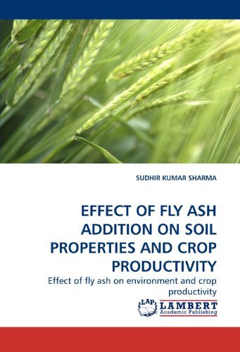 Cover for Sudhir Kumar Sharma · Effect of Fly Ash Addition on Soil Properties and Crop Productivity: Effect of Fly Ash on Environment and Crop Productivity (Paperback Book) (2009)