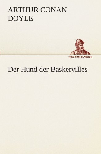 Cover for Arthur Conan Doyle · Der Hund Der Baskervilles (Tredition Classics) (German Edition) (Paperback Bog) [German edition] (2012)