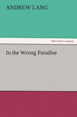 Cover for Andrew Lang · In the Wrong Paradise (Tredition Classics) (Paperback Book) (2011)