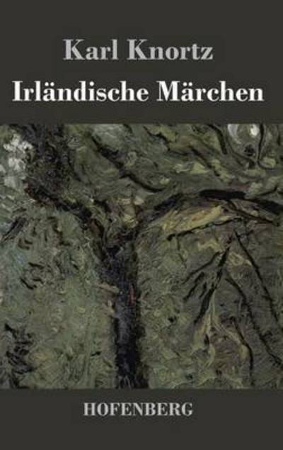 Cover for Karl Knortz · Irlandische Marchen (Gebundenes Buch) (2013)