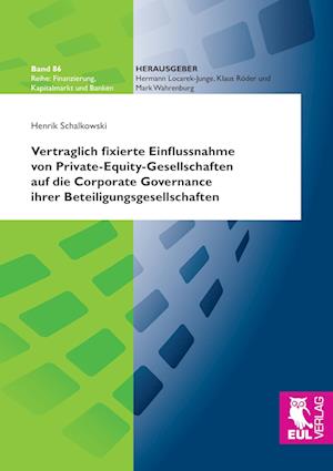 Cover for Henrik Schalkowski · Vertraglich fixierte Einflussnahme von Private-Equity-Gesellschaften auf die Corporate Governance ihrer Beteiligungsgesellschaften (Paperback Book) (2013)