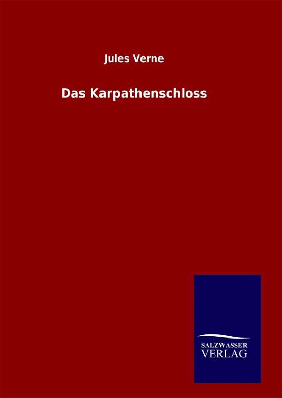 Cover for Jules Verne · Das Karpathenschloss (Gebundenes Buch) (2015)