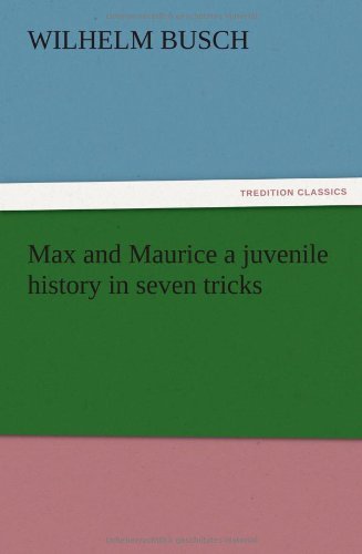 Cover for Wilhelm Busch · Max and Maurice a Juvenile History in Seven Tricks (Taschenbuch) (2012)