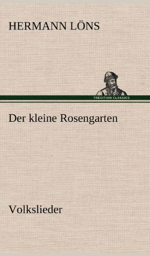 Cover for Hermann Lons · Der Kleine Rosengarten (Hardcover bog) [German edition] (2012)