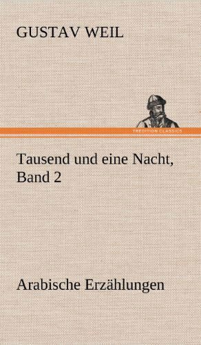 Cover for Gustav Weil · Tausend Und Eine Nacht, Band 2 (Hardcover Book) [German edition] (2012)