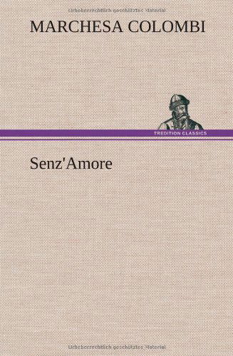 Cover for Marchesa Colombi · Senz'amore (Hardcover bog) [German edition] (2012)