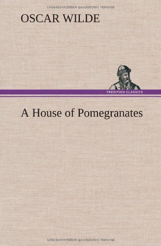 Cover for Oscar Wilde · A House of Pomegranates (Inbunden Bok) (2013)
