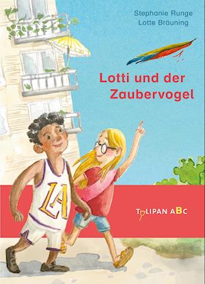 Cover for Stephanie Runge · Lotti und der Zaubervogel (Buch) (2025)