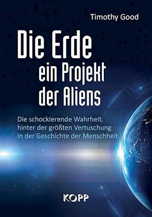 Cover for Good · Die Erde - ein Projekt der Aliens? (Bog)