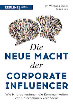 Cover for Klaus Eck · Die neue Macht der Corporate Influencer (Hardcover bog) (2022)