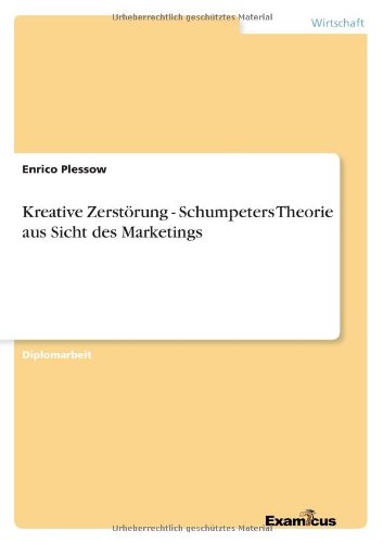 Cover for Enrico Plessow · Kreative Zerstoerung - Schumpeters Theorie aus Sicht des Marketings (Pocketbok) [German edition] (2012)