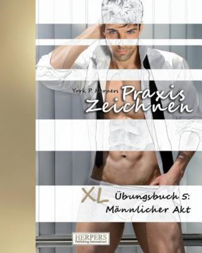 Cover for York P Herpers · Praxis Zeichnen - XL bungsbuch 5 (Taschenbuch) (2015)