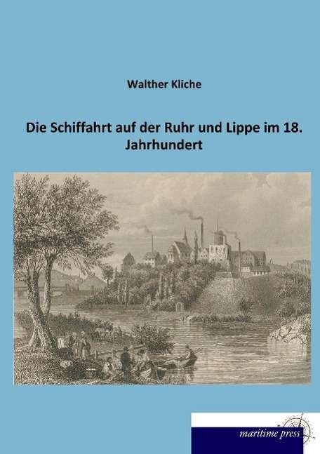 Cover for Kliche · Die Schiffahrt auf der Ruhr und (Bog)