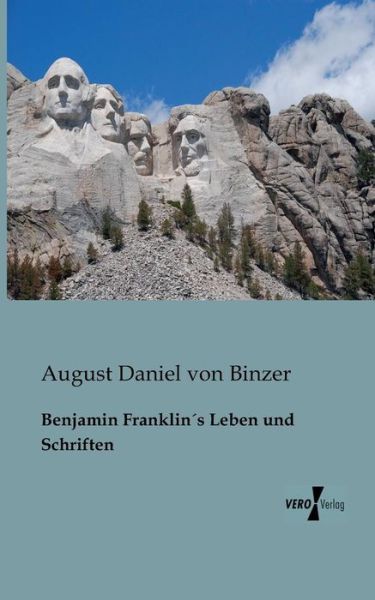 Cover for August Daniel Von Binzer · Benjamin Franklins Leben Und Schriften (Paperback Book) (2019)