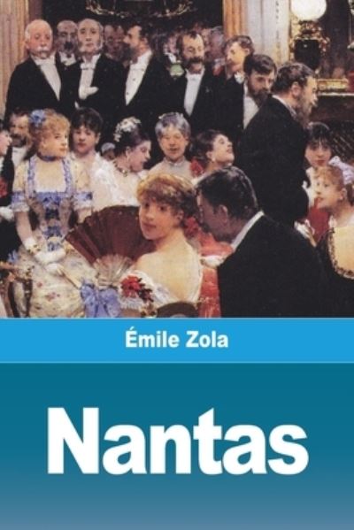 Nantas - Émile Zola - Livros - Prodinnova - 9783967876703 - 12 de setembro de 2020