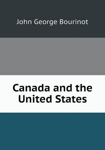 Cover for John George Bourinot · Canada and the United States (Paperback Book) (2013)