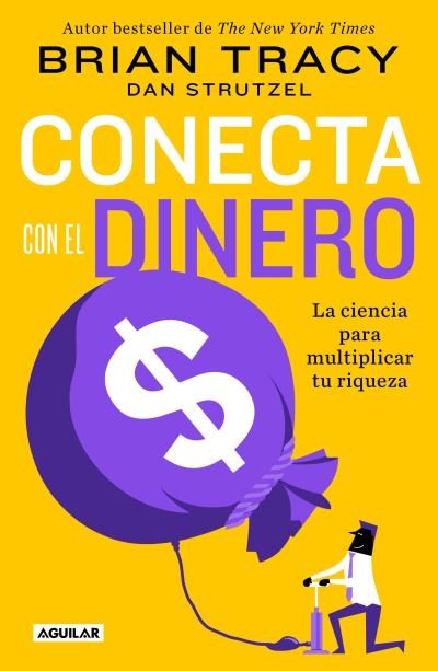Conecta con el Dinero/ the Science of Money - Brian Tracy - Böcker - Penguin Random House Grupo Editorial (US - 9786073815703 - 20 september 2022