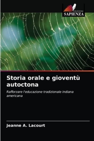 Cover for Jeanne A Lacourt · Storia orale e gioventu autoctona (Paperback Book) (2021)