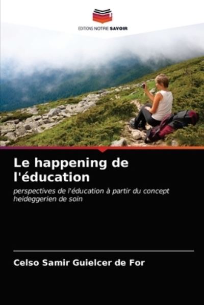 Cover for Celso Samir Guielcer de for · Le happening de l'education (Paperback Book) (2021)