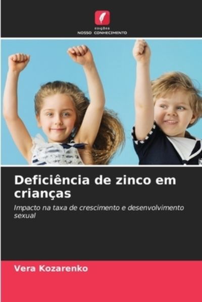 Cover for Vera Kozarenko · Deficiencia de zinco em criancas (Paperback Book) (2021)