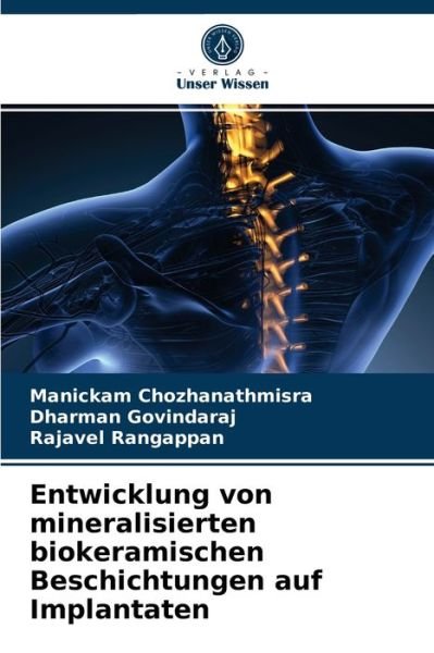 Cover for Manickam Chozhanathmisra · Entwicklung von mineralisierten biokeramischen Beschichtungen auf Implantaten (Paperback Book) (2021)