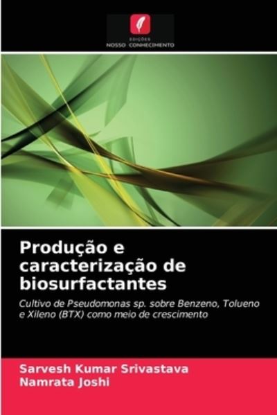 Cover for Sarvesh Kumar Srivastava · Producao e caracterizacao de biosurfactantes (Paperback Book) (2021)