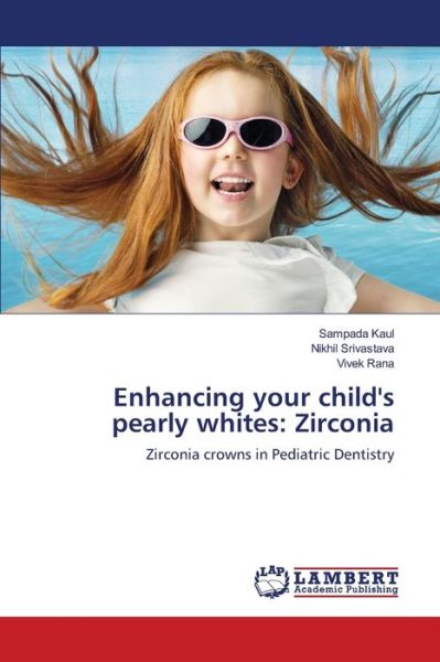 Cover for Sampada Kaul · Enhancing your child's pearly whites (Paperback Book) (2021)