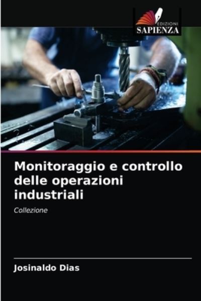 Cover for Josinaldo Dias · Monitoraggio e controllo delle operazioni industriali (Paperback Book) (2021)
