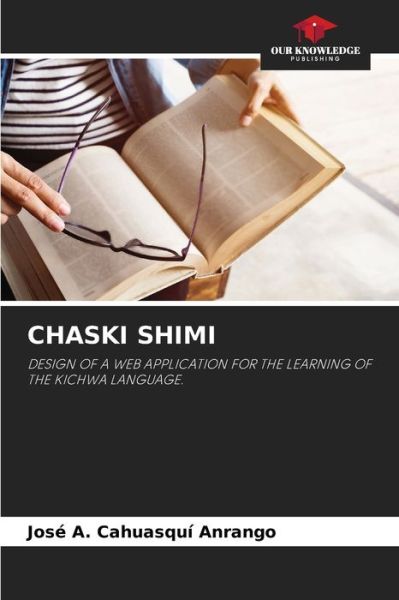 Cover for Jose A Cahuasqui Anrango · Chaski Shimi (Paperback Book) (2021)