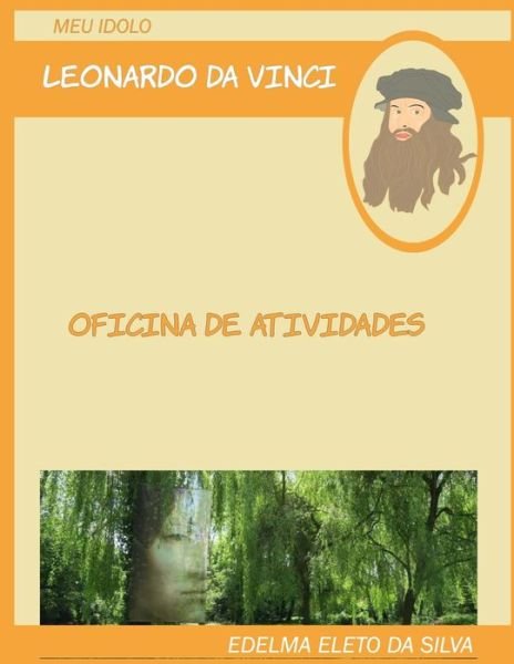 Cover for Silva Edelma Eleto da Silva · Meu Idolo: Leonardo da Vinci: Oficina de aividades - Meu idolo (Pocketbok) (2022)