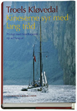 Cover for Troels Kløvedal · Kineserne syr med lang tråd (Inbunden Bok) [1:a utgåva] [Indbundet] (2005)